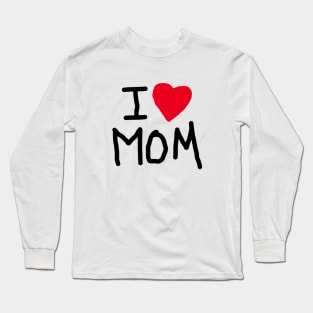 i love mom Long Sleeve T-Shirt